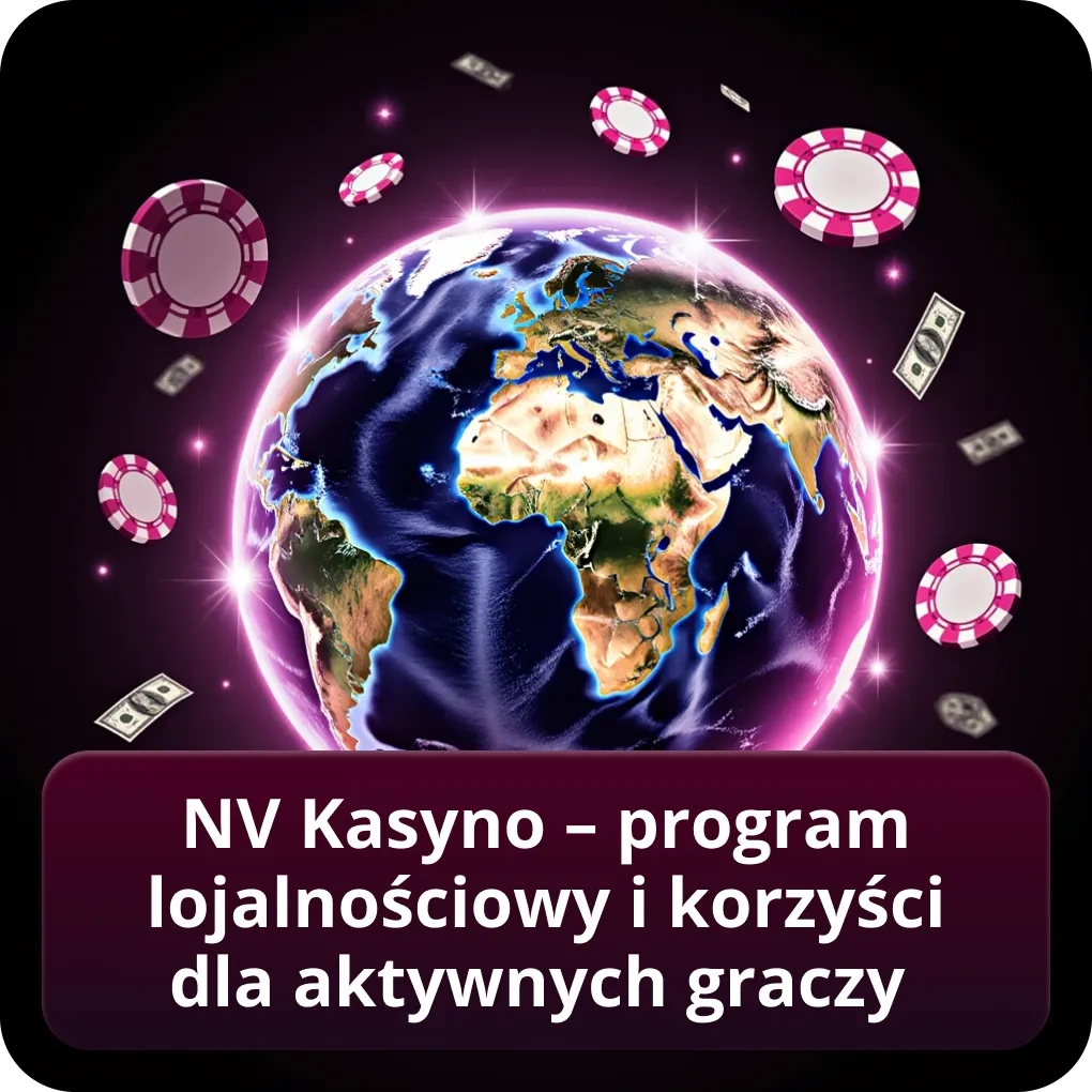 NV Kasyno – program lojalnościowy i korzyści dla aktywnych graczy